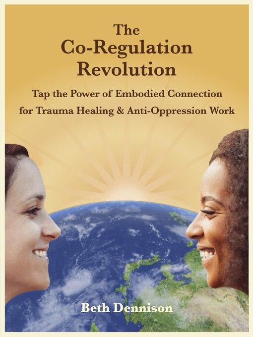 Title details for The Co-Regulation Revolution by Beth Dennison - Available
